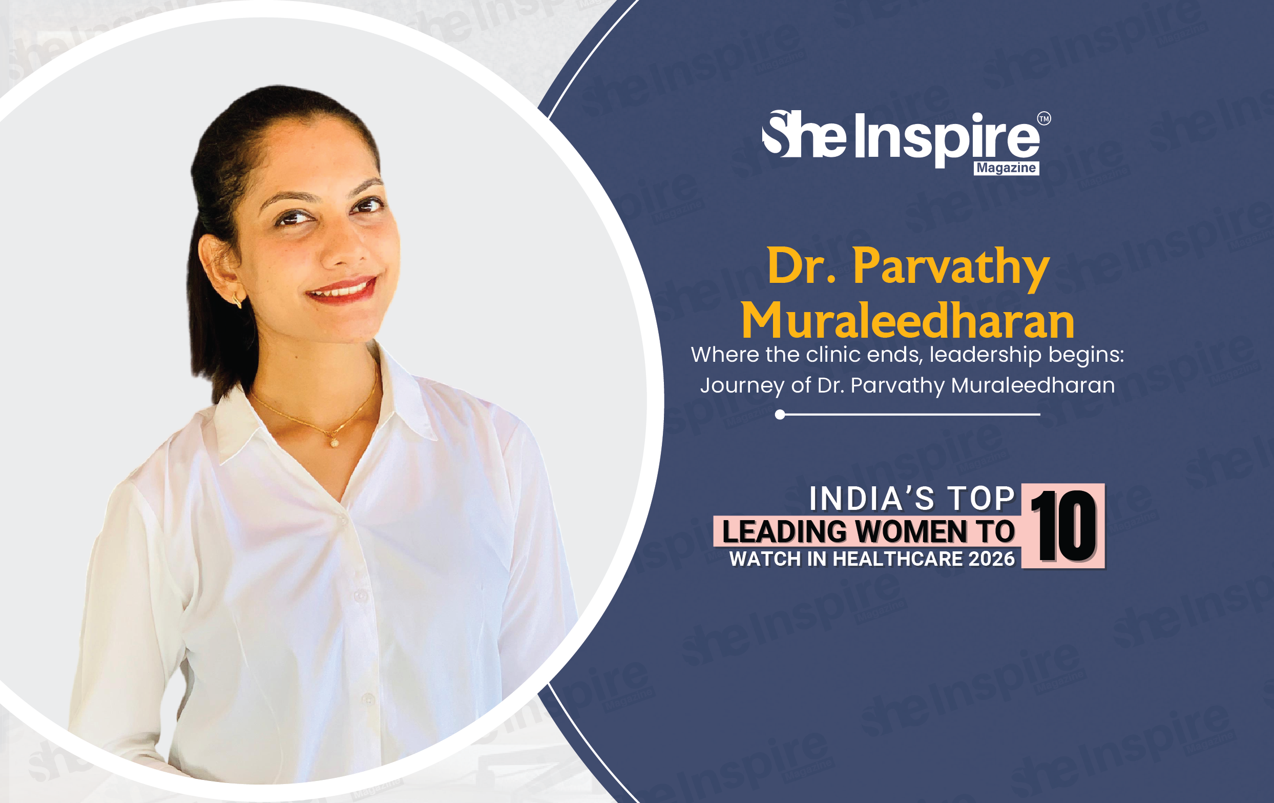 Where the clinic ends, leadership begins: Journey of Dr. Parvathy Muraleedharan
